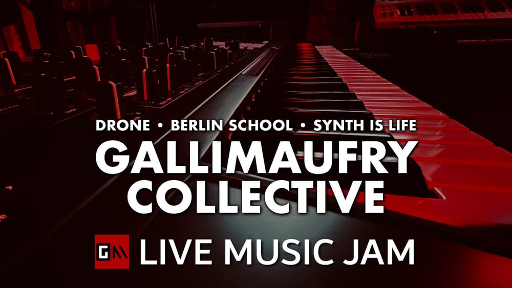 REPLAY: GALLIMAUFRY COLLECTIVE WORLDWIDE LIVE ELECTRONIC MUSIC JAM! 23 February, 2025 Edition!
