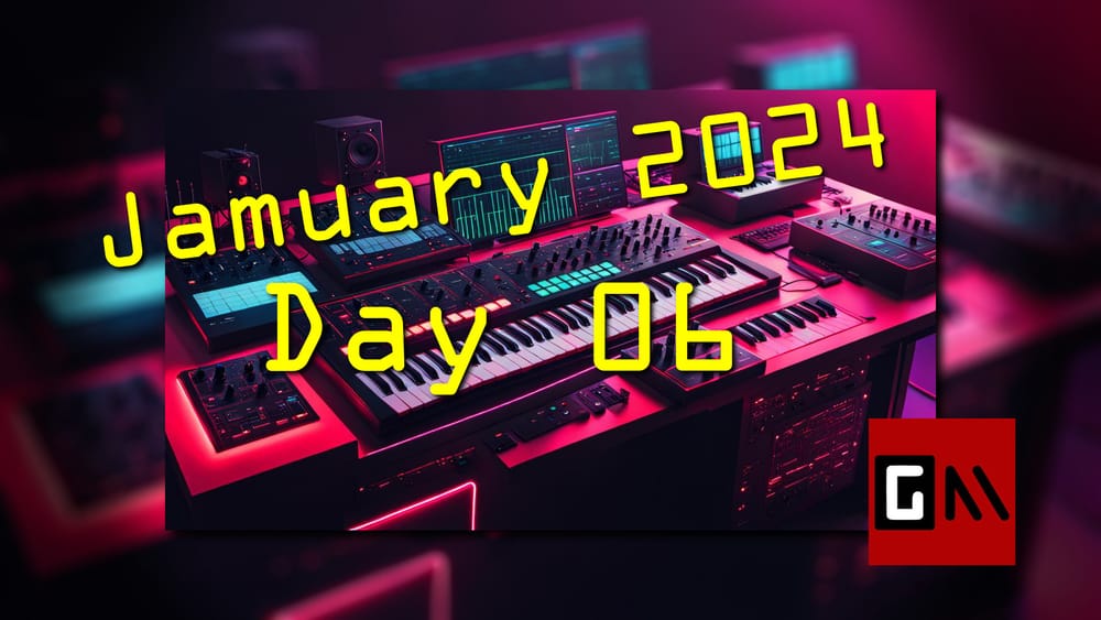 Jamuary 2024 Day Six