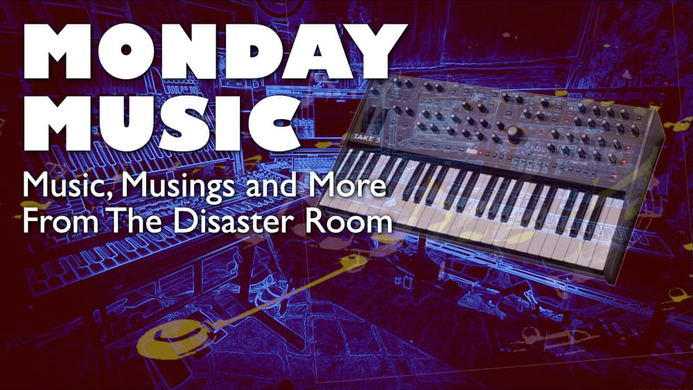 MONDAY MUSIC - Music, Musings and More - April 14, 2025 - Makin' Some Music; Where's the Take 5?