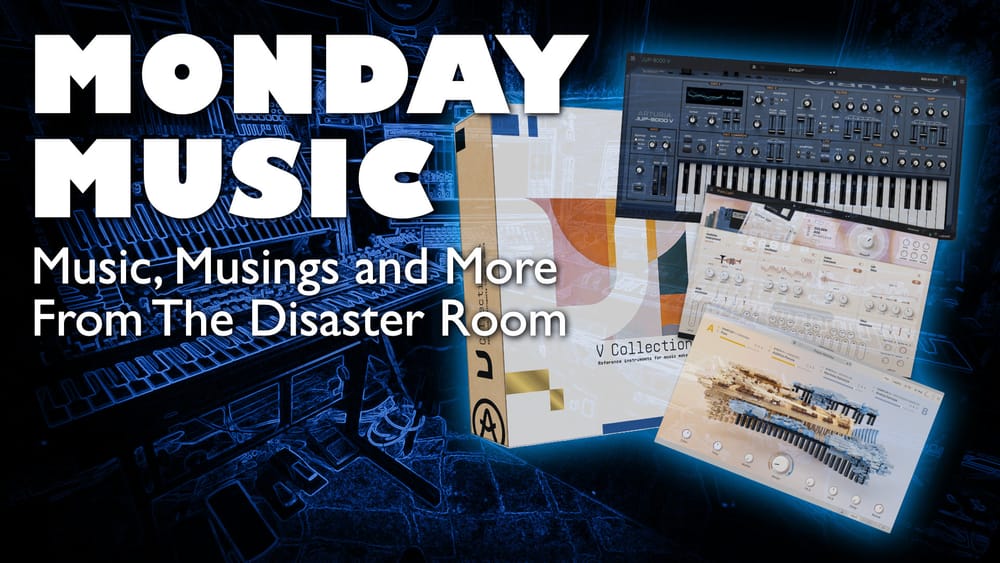 REPLAY: MONDAY MUSIC - Music, Musings and More - April 28, 2025: More Software! What's New in V Collection?