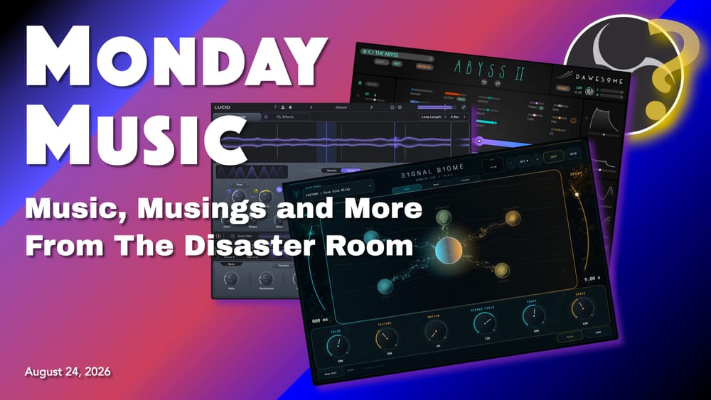 REPLAY: MONDAY MUSIC - August 24, 2026 - A Lucid Exploration of the B1ome of The Abyss (and more)!
